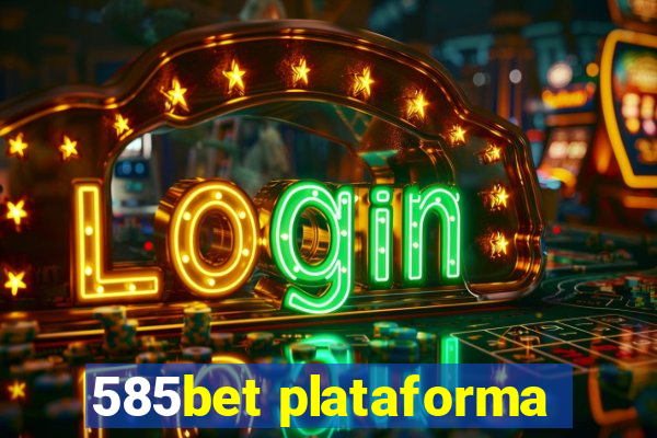 585bet plataforma